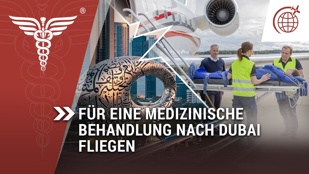 Zur medizinischen Behandlung nach Dubai fliegen