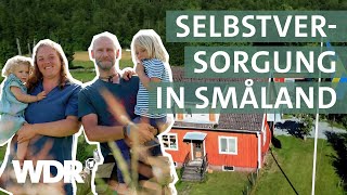 Der Traum von einem autarken Leben in Schweden | Unsere eigene Farm | WDR