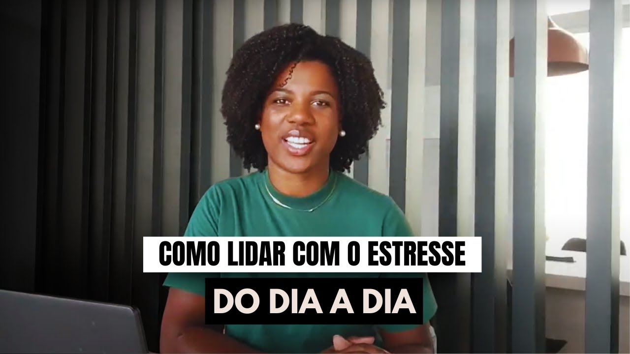 COMO LIDAR COM O ESTRESSE DO DIA A DIA: dicas práticas para uma vida ...