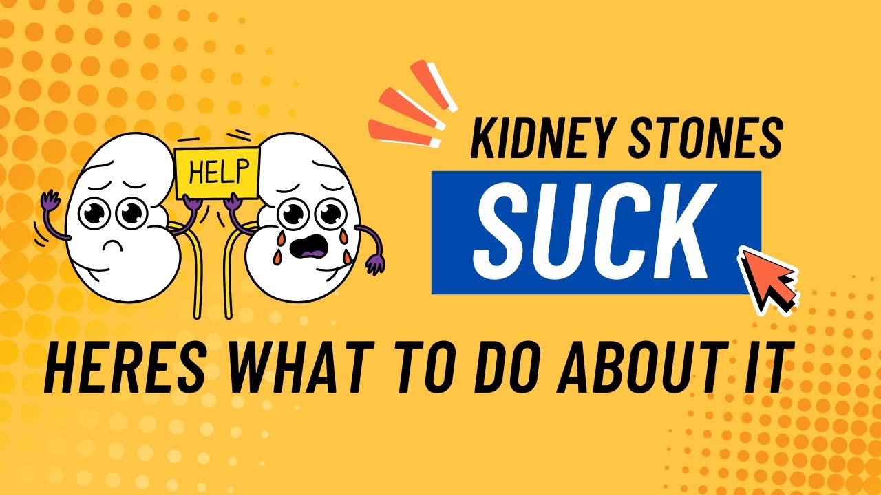 Kidney Stones Suck  Heres What to Do About it