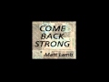 Come back strong by matt lamb full version
