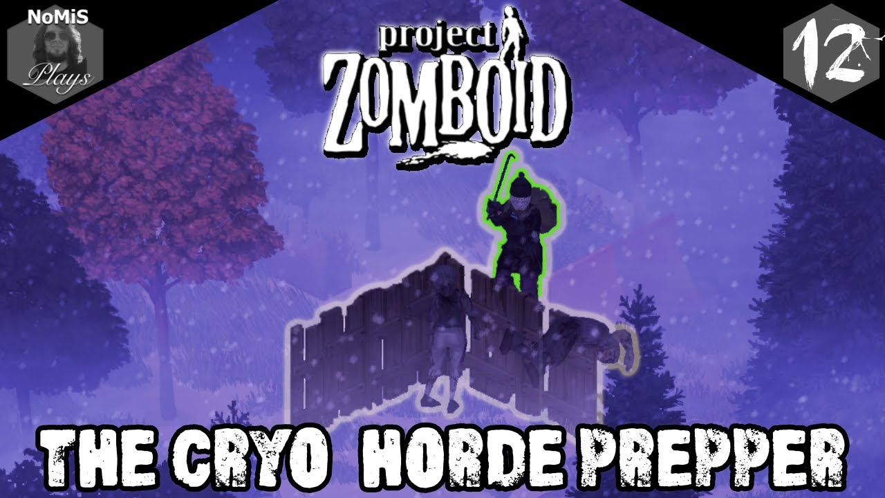 PROJECT ZOMBOID BLIZZARD BATTLE PART 12 BUILD 41.69 CRYO HORDE PREPPER YouTube