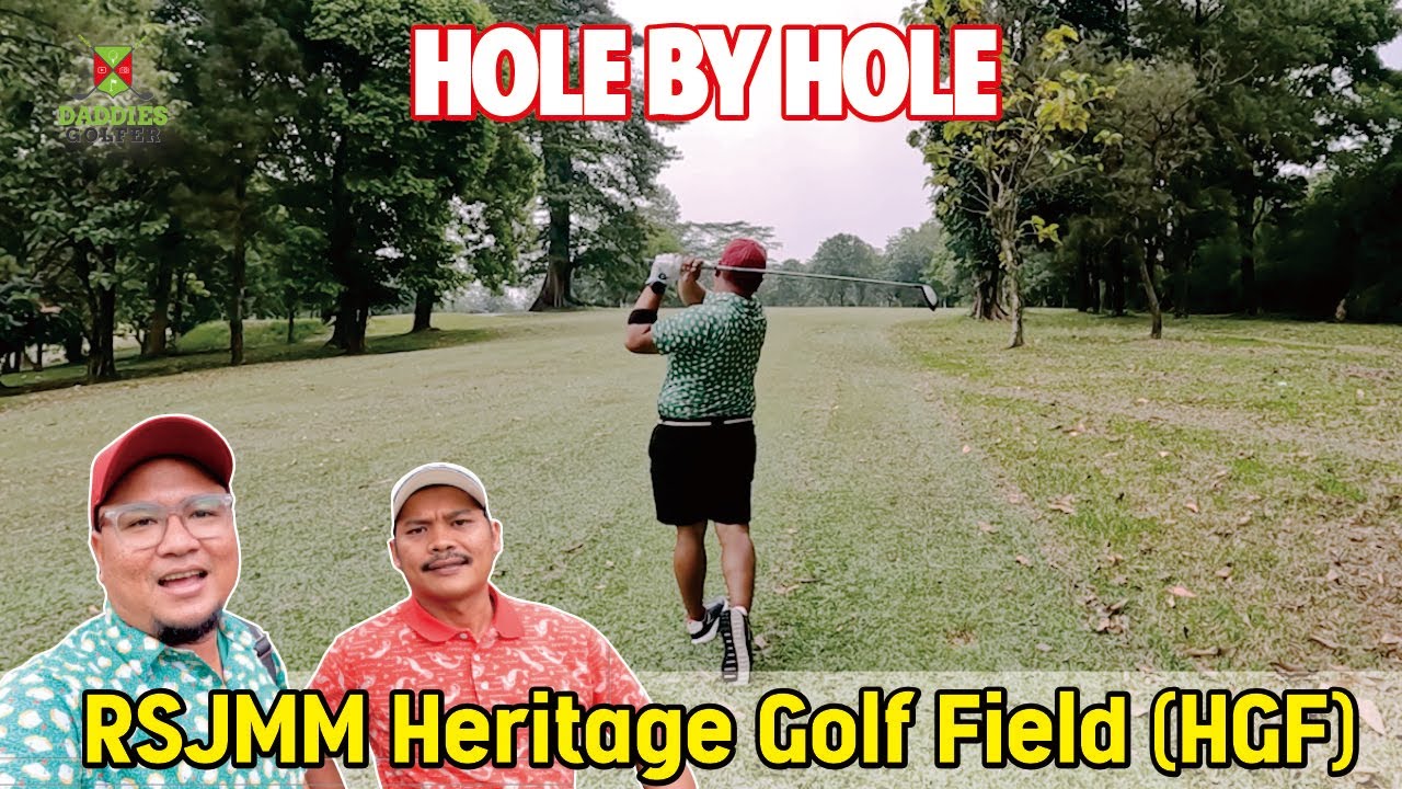 Hole by Hole RSJMM Heritage Golf Field HGF