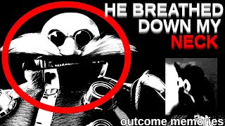 He Breathed Down My Neck - Outcome Memories Clips