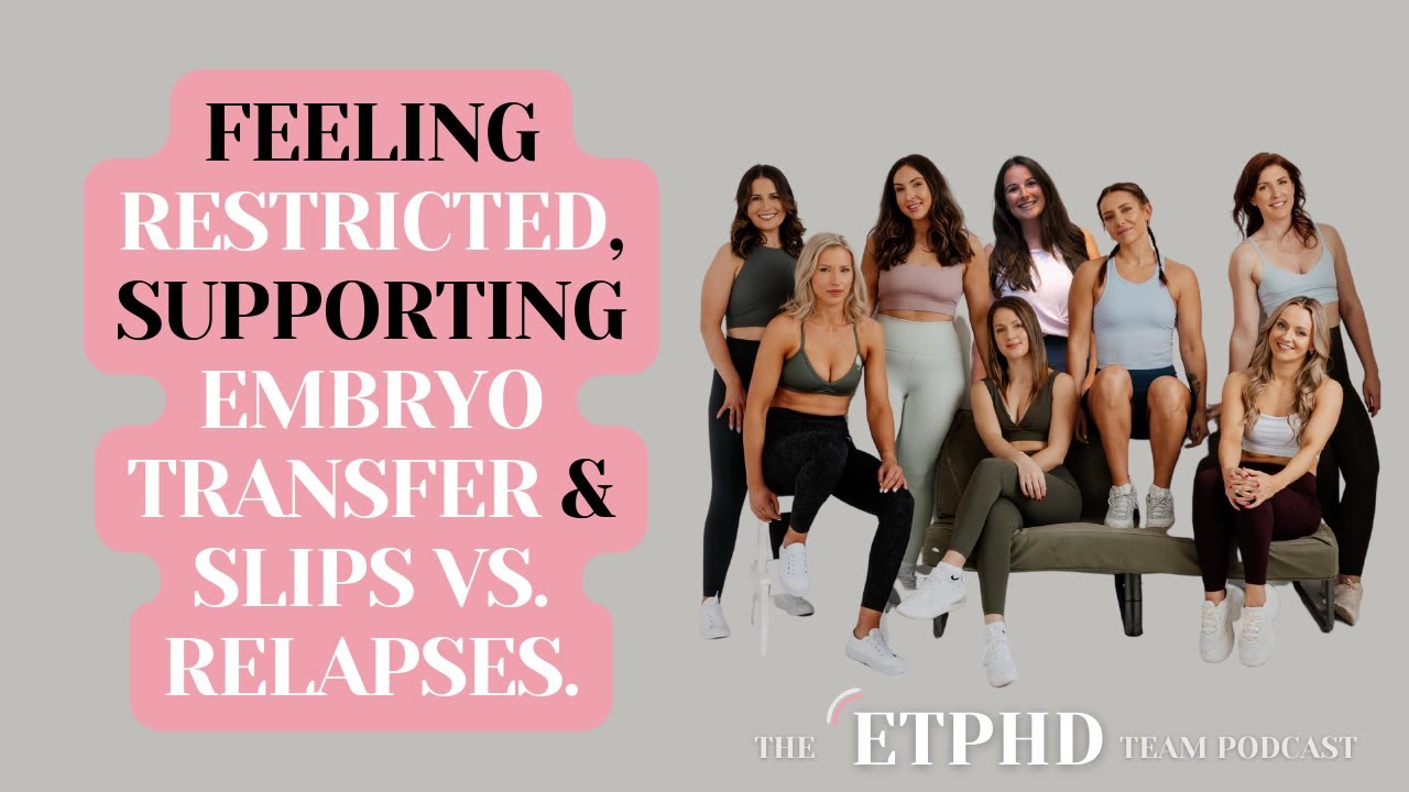 Episode 225. Feeling restricted, supporting embryo transfer & slips vs