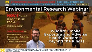 “Wildfire Smoke Exposure and Adverse Health Outcomes (beyond the lungs)”