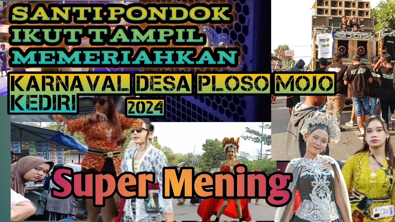 Super Mening,,,‼️Karnaval Desa Ploso Mojo Kediri 2024