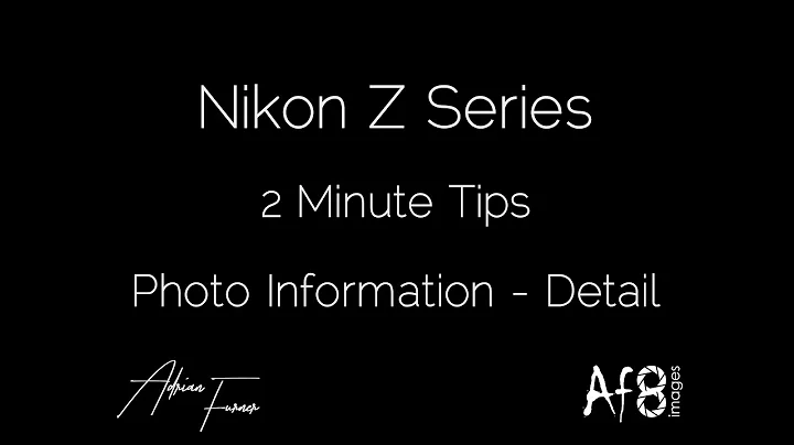 NIKON Z SERIES - 2 MINUTE TIPS #58 = Detailed look at 'Photo Information' in the nikon z50, z6 & z7