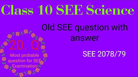 Science SEE important 20 Question with Solution /SEE Science model quest. एस. ई. ई.नमुना प्रश्नउत्तर