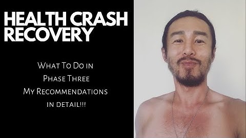 WHAT TO DO in Phase 3 of Health Crash Recovery!!! 3 of 5