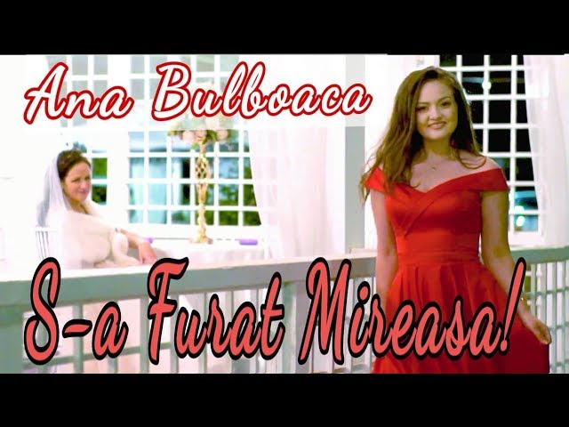 Ana Bulboaca - S-a Furat Mireasa! (official video) compozitor Dinu Maxer class=