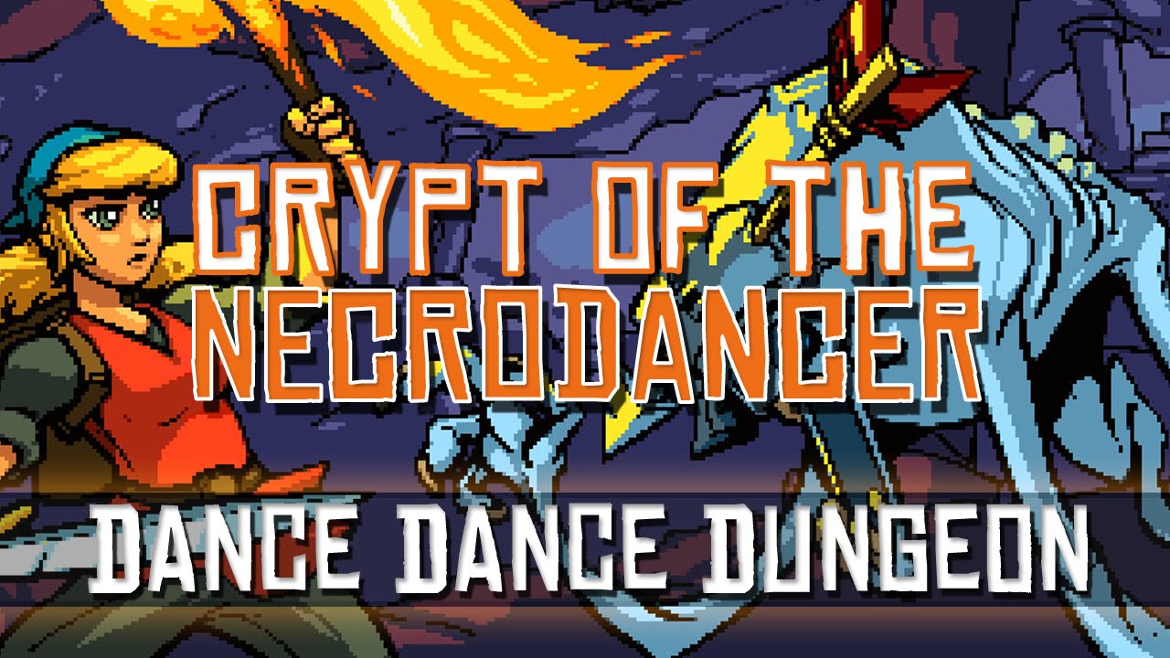 Crypt of the NecroDancer Rogue Dance! YouTube