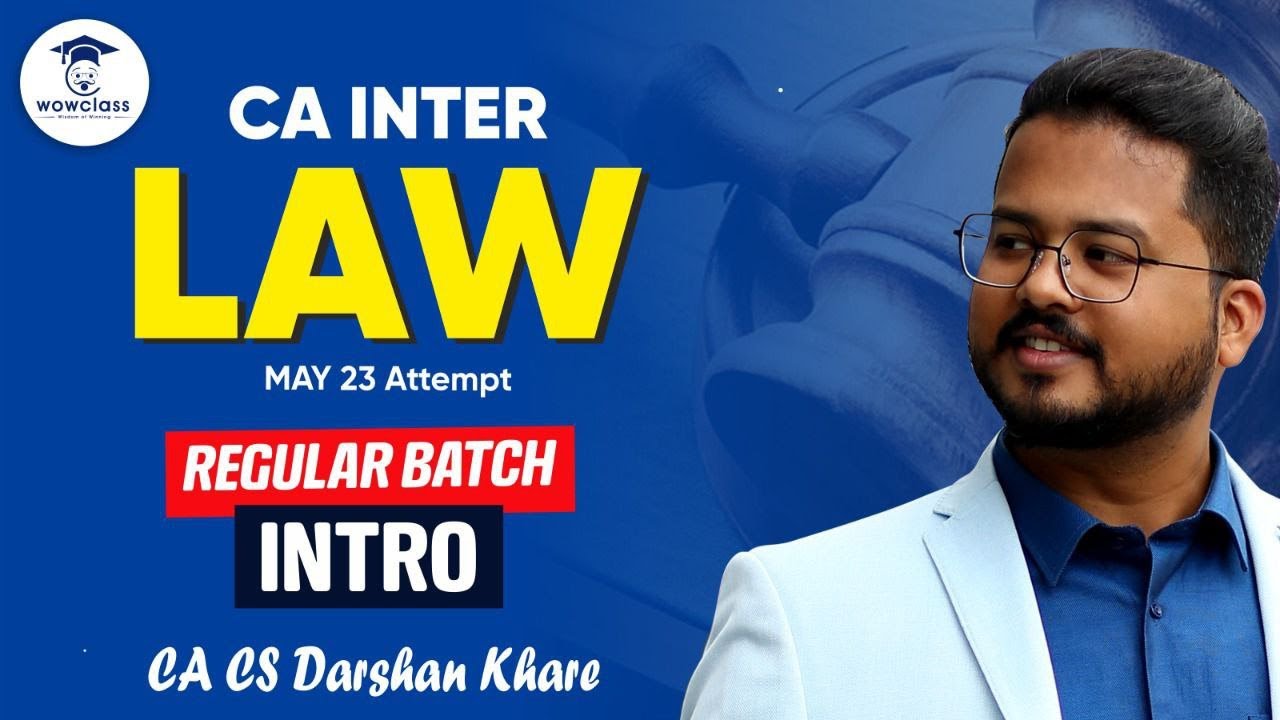 CA Inter Law For May 23 Regular Batch Intro | 23rd Aug Batch | CA ...