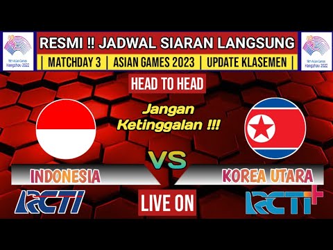 🔴 LIVE HARI INi !! Jadwal Asian Games 2023 - Korea Utara vs Indonesia - Squad Timnas Indonesia