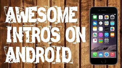 How to Make 3D Intro On Android ! Easy + Links to Download Apps !