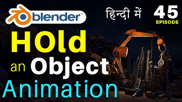 Blender Full Animation Tutorial - Episode 45 - Hold an Object | Catch an Object | Pick Object