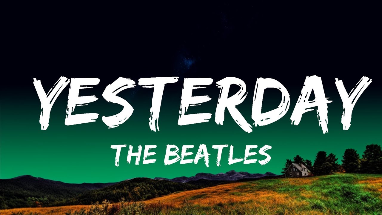 1 Hour | The Beatles - Yesterday (Lyrics) | Loop Lyrics Universe