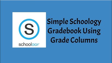 Simple Schoology Gradebook Using Grade Columns