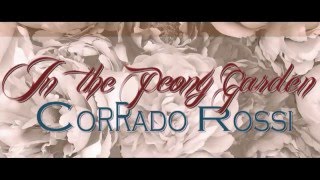 CLASSICAL MUSIC -  In The Peony Garden - Music by CORRADO ROSSI - Piano & String Quartet (HD)