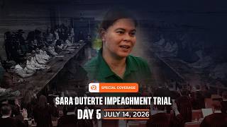 SPECIAL COVERAGE: Day 5 of Sara Duterte impeachment trial – July 14, 2026
