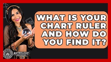 What Is Your Chart Ruler And How Do You Find It? - Astrology Awakening