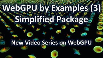 WebGPU by Examples (3): WegGPU-Simplified Package