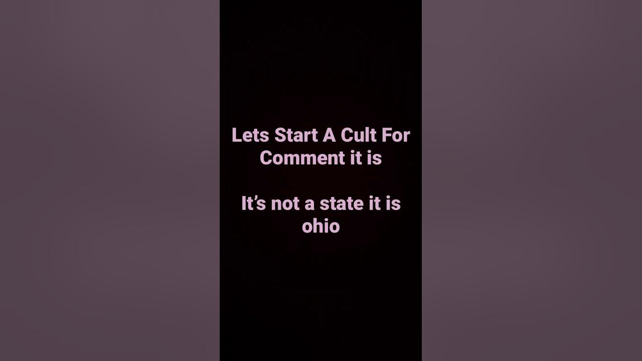 It’s not a state it is Ohio. Cult - YouTube