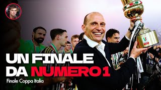 Una Coppa Italia che VALE MOLTO PIÙ di una Coppa Italia. Allegri, finale da NUMERO 1