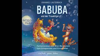 Johannes Lauterbach - Babuba und der Traumtiger - Phantasiereisen zum Entspannen und Einschlafen
