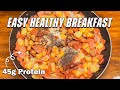 This Healthy Breakfast has 45g of Protein