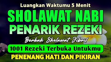 SHOLAWAT PENARIK REZEKI PALING DAHSYAT, Sholawat Nabi Muhammad SAW, SALAWAT JIBRIL PALING MERDU
