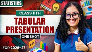 Tabular Presentation | One Shot | Class 11th | Statistics | Easy Explanation |