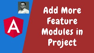 128. Add more Feature Modules for the project in the angular.