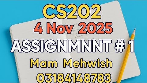 CS202 Assignment #1 Solution | Fall 2025 | Step-by-Step Guide | Easy Explanation by Mam Mehwish