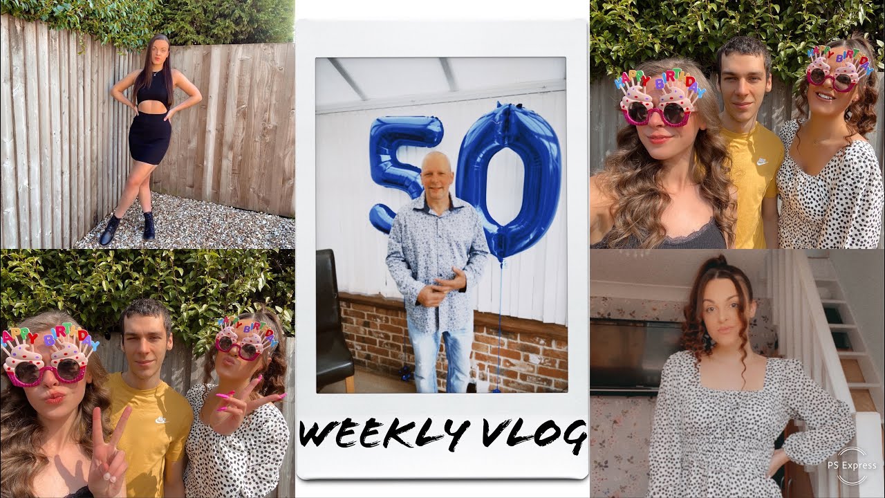 Weekly VLOG | Lockdown Easing, Shopping and Dads 50th Birthday - YouTube
