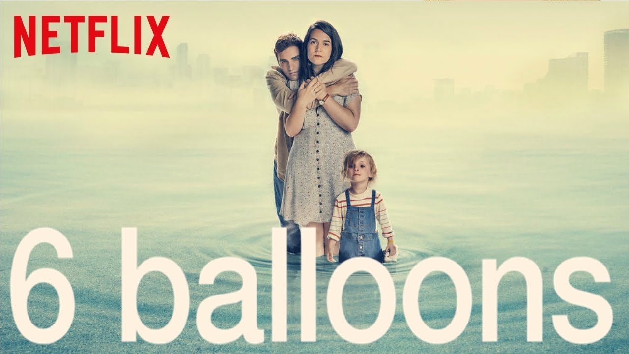 6 Balloons Preview Trailer German Deutsch April 2018 Des Netflix Original Films 6 Balloons Preview Trailer German Deutsch April 2018 Des Netflix Original Films