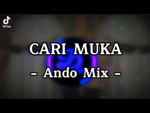 DJ VIRAL!! Ando Mix - CARI MUKA - NEW2022 class=