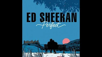 Ed Sheeran - Perfect (Audio)