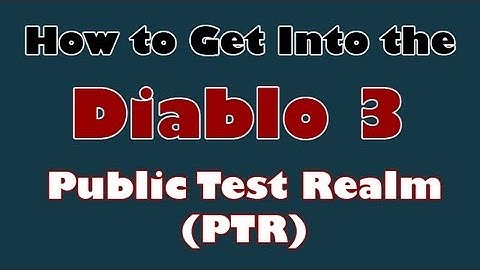 How to Get Into the Diablo 3 PTR (Patch 1.0.5 Test Realm)