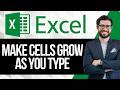 How to Make Cells Grow in Excel as you type in them