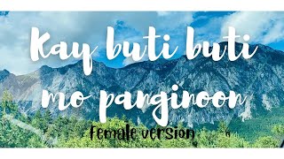 KAY BUTI BUTI MO PANGINOON |LYRYCS| FEMALE COVER | BETYANG COVER