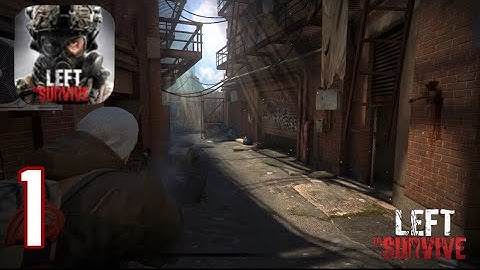 Left to survive full gameplay part 1 android/ios