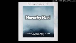 Moresby Meri (2023)-Shadows of Souths Ft Eldiz Mune x Stonky(Stagajah) (Jemboy Music)