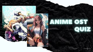 ANIME QUIZ #2 - OSTs