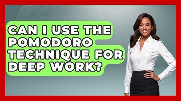 Can I Use The Pomodoro Technique For Deep Work? - Ultimate Study Hacks