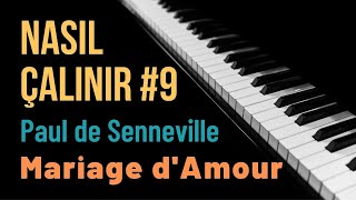 Nasıl Çalınır #9 - Mariage d'Amour - Paul de Senneville | Piyano Dersi | Online Piyano Eğitimi