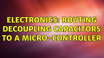 Electronics: Routing decoupling capacitors to a micro-controller (2 Solutions!!)