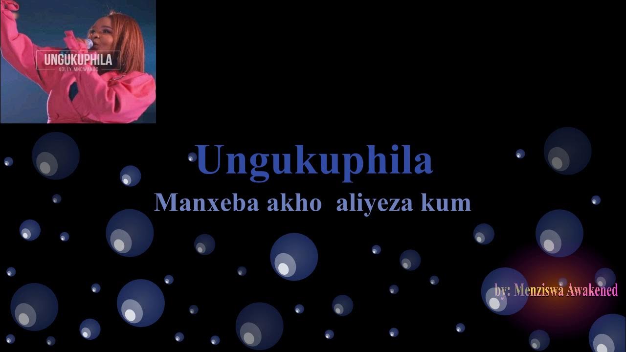 Xolly Mncwango- Ungukuphila (lyrics)π₯π₯π₯ Xolly Mncwango- Ungukuphila (lyrics)π₯π₯π₯