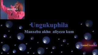 Xolly Mncwango- Ungukuphila (lyrics)🔥🔥🔥
