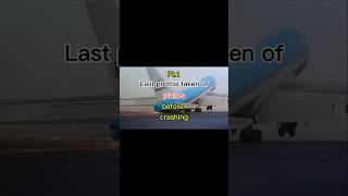 Last photos of planes crashing. (pt1)#aviation #plen #plane #planecrash #lastphoto #sad #aircraft